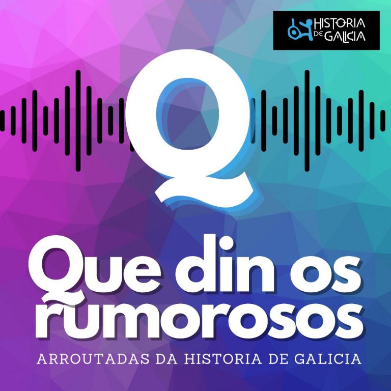 Coñeces ‘Que din os rumorosos”?… Xornal da Mariña participa na gran serie de podcast da historia de Galicia